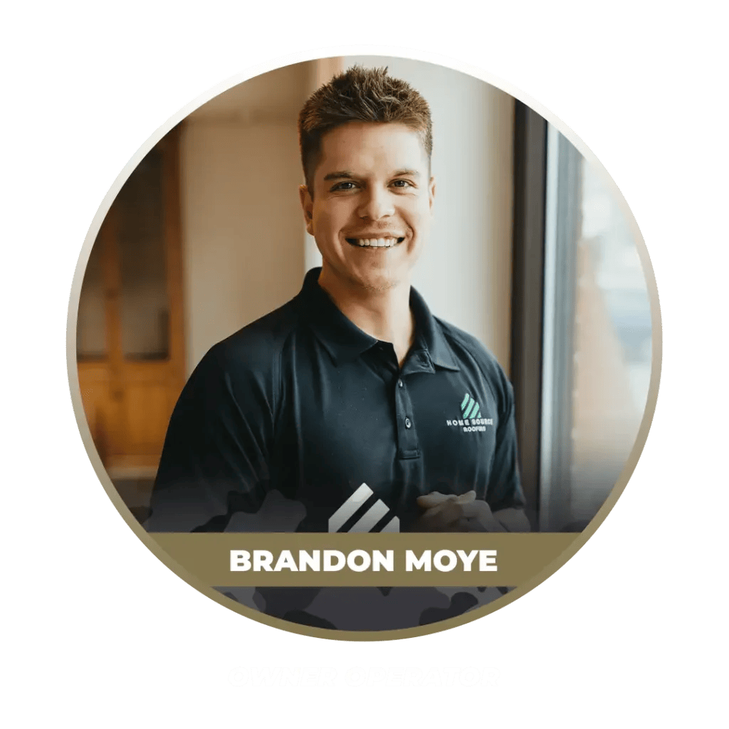 Home Source Roofing-Frame-Brandon Moye - Owner_Operator
